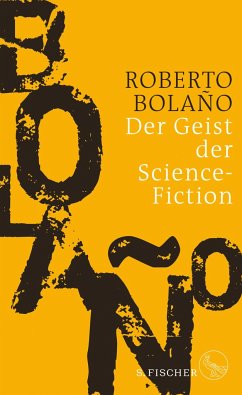 Der Geist der Science-Fiction - Bolano, Roberto