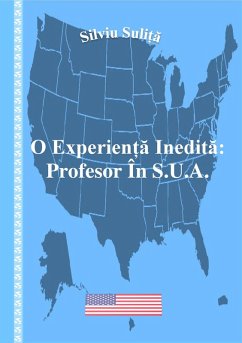 O Experien¿a Inedita: Profesor În S.U.A. (eBook, ePUB) - Suli¿a, Silviu