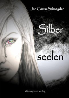 Silberseelen (eBook, ePUB) - Schneyder, Jan Corvin