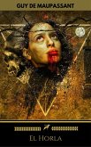 El Horla (Golden Deer Classics) (eBook, ePUB) El Horla (Golden Deer Classics) (eBook, ePUB)