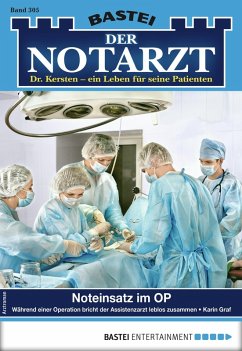 Noteinsatz im OP / Der Notarzt Bd.305 (eBook, ePUB) - Graf, Karin