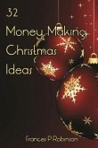 32 Money Making Christmas Ideas (eBook, ePUB)