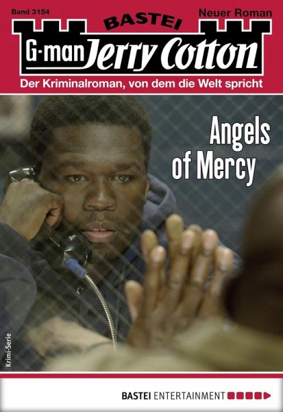 Angels of Mercy / Jerry Cotton Bd.3154 (eBook, ePUB) Angels of Mercy / Jerry Cotton Bd.3154 (eBook, ePUB)