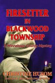 Firesetter in Blackwood Township (eBook, ePUB)
