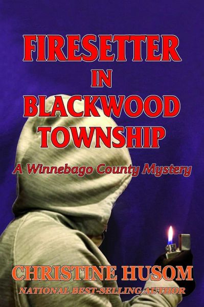 Firesetter in Blackwood Township (eBook, ePUB) Firesetter in Blackwood Township (eBook, ePUB)