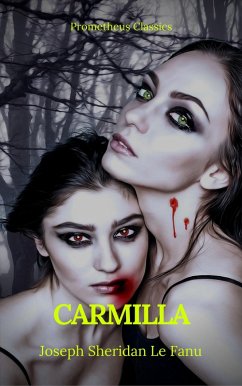 Carmilla (Best Navigation, Active TOC) (Prometheus Classics) (eBook, ePUB) - Fanu, Joseph Sheridan Le; Classics, Prometheus