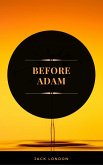 Before Adam (ArcadianPress Edition) (eBook, ePUB)