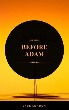 Before Adam (ArcadianPress Edition) (eBook, ePUB) - London, Jack