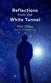 Reflections From the White Tunnel (eBook, ePUB) Reflections From the White Tunnel (eBook, ePUB)