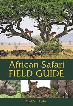 African Safari Field Guide (eBook, ePUB) - Nolting, Mark W.