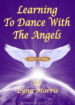 Learning to dance with the Angels (eBook, ePUB) - Morris, Lynn