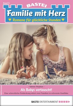 Als Babys vertauscht! / Familie mit Herz Bd.9 (eBook, ePUB) - Stephan, Sabine