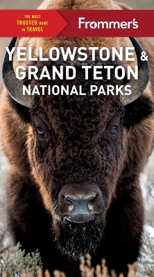 Frommer's Yellowstone and Grand Teton National Parks (eBook, ePUB) - Kwak-Hefferan, Elisabeth