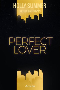 Perfect Lover / Boston Bad Boys Bd.3 (eBook, ePUB) - Summer, Holly