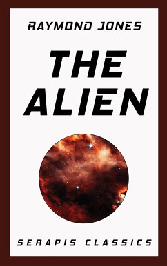 The Alien (Serapis Classics) (eBook, ePUB) - Jones, Raymond