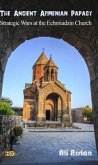 The Ancient Armenian Papacy (eBook, ePUB)