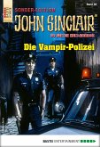 Die Vampir-Polizei / John Sinclair Sonder-Edition Bd.65 (eBook, ePUB)