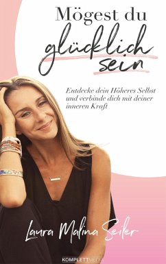 Mögest Du glücklich sein (eBook, ePUB) - Seiler, Laura Malina