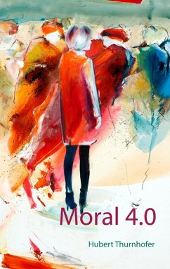 Moral 4.0 (eBook, ePUB) - Thurnhofer, Hubert