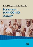 Buenos días, manicomio ¿dígame? (eBook, ePUB) Buenos días, manicomio ¿dígame? (eBook, ePUB)