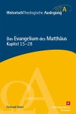 Das Evangelium des Matthäus, Kapitel 15-28 (eBook, PDF)