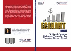 Türkiye'de Yabanc¿ Do¿rudan Yat¿r¿mlar, D¿¿ Ticaret ve Büyüme ¿li¿kisi