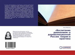 «Vospitanie dwizheniem» w dorewolücionnoj Rossii: teoriq i praktika - Zhbankova, Elena