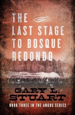 The Last Stage to Bosque Redono (eBook, ePUB) - Stuart, Gary L