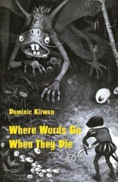 Where Words Go When They Die (eBook, ePUB) - Kirwan, Dominic