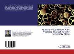 Analysis of Aluminium Alloy Processed Through Powder Metallurgy Route