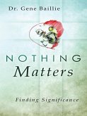 Nothing Matters (eBook, ePUB)