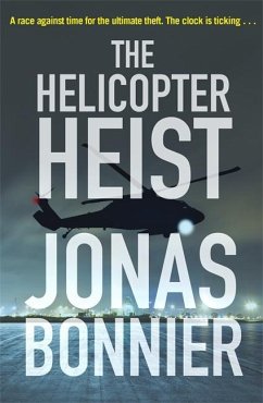 The Helicopter Heist - Bonnier, Jonas
