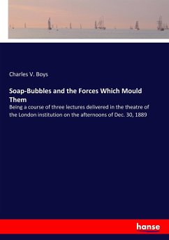 Soap-Bubbles and the Forces Which Mould Them