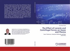 The Effect of Lorentz and Centrifugal Forces on Gases and Plasma