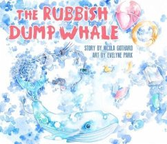 The Rubbish Dump Whale (eBook, ePUB) - Gothard, Nicola