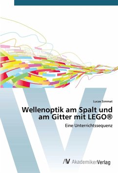 Wellenoptik am Spalt und am Gitter mit LEGO® Wellenoptik am Spalt und am Gitter mit LEGO®