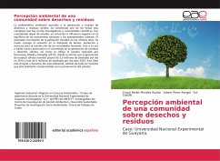 Percepción ambiental de una comunidad sobre desechos y residuos - Morales Rueda, Cruzvi Berlet;Pérez Rangel, Ariene;Castillo, Sol