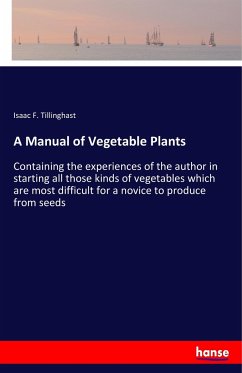 A Manual of Vegetable Plants - Tillinghast, Isaac F.