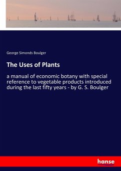 The Uses of Plants - Boulger, George Simonds