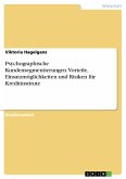 Psychographische Kundensegmentierungen. Vorteile, Einsatzmöglichkeiten und Risiken für Kreditinstitute