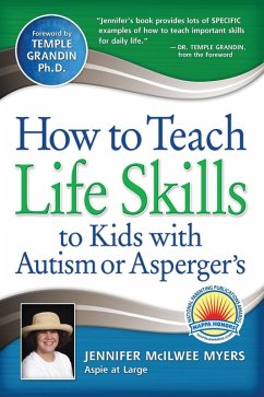 How to Teach Life Skills to Kids with Autism or Asperger's (eBook, ePUB) - Myers, Jennifer McIlwee