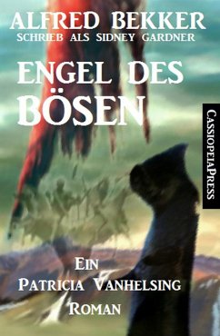 Engel des Bösen (Ein Patricia Vanhelsing Roman) (eBook, ePUB) - Bekker, Alfred