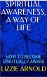 SPIRITUAL AWARENESS, A WAY OF LIFE... - Bild 1