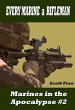 Every Marine a Rifleman: Marines in the... - Bild 1