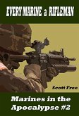 Every Marine a Rifleman: Marines in the Apocalypse #2 (eBook, ePUB)