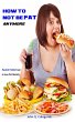 How to not be Fat anymore (eBook, ePUB) - Bild 1