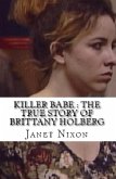 Killer Babe : The True Story of Brittany Holberg (eBook, ePUB)