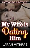 My Wife is Dating Him (eBook, ePUB)