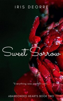 Sweet Sorrow (Abandoned Hearts, #2) (eBook, ePUB) - Deorre, Iris