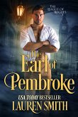 The Earl of Pembroke: A League of Rogue&quote;s novel (eBook, ePUB)